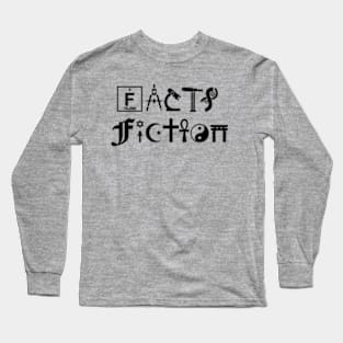 Fact vs Fiction Long Sleeve T-Shirt